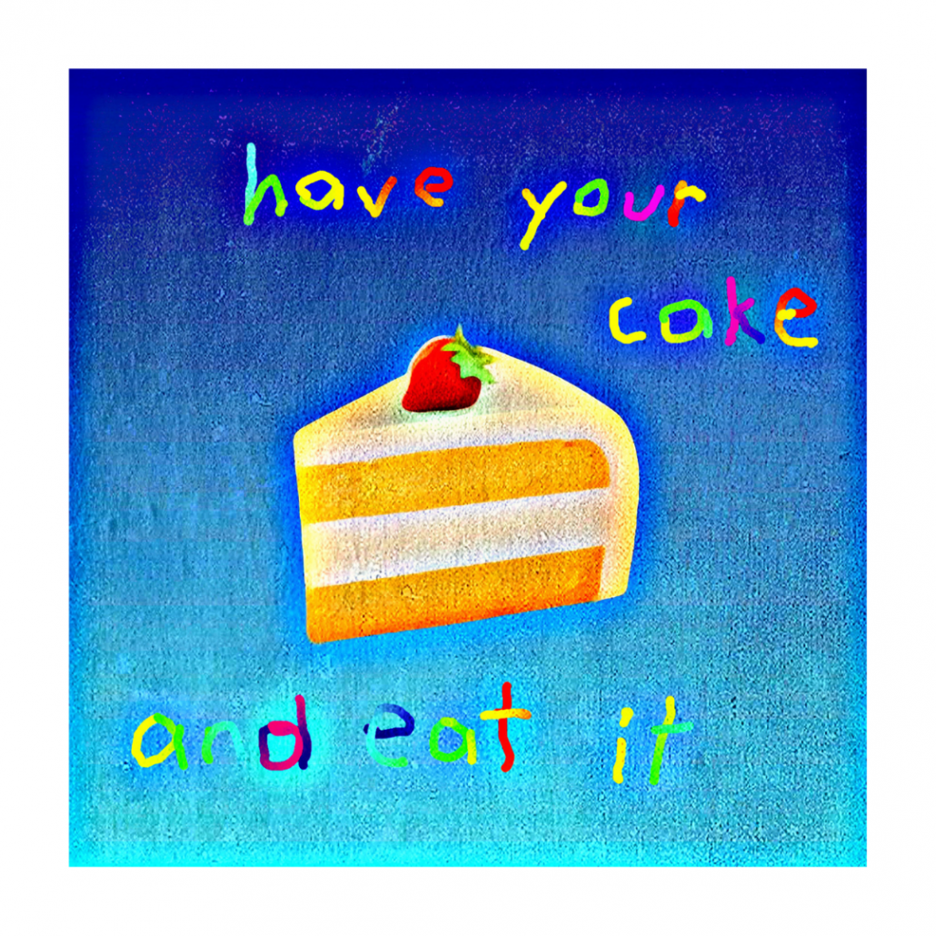 Image 1 of Have Your Cake